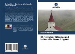 Christlicher Glaube und kulturelle Gerechtigkeit - Matikiti, Robert