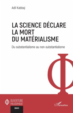 La science déclare la mort du matérialisme - Kabbaj, Adil