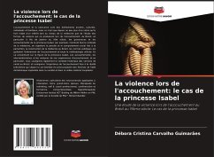 La violence lors de l'accouchement: le cas de la princesse Isabel - Guimarães, Débora Cristina Carvalho