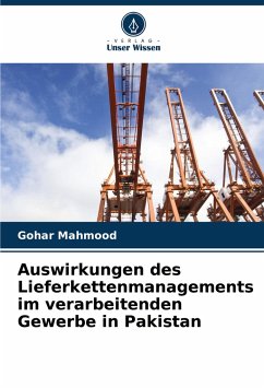 Auswirkungen des Lieferkettenmanagements im verarbeitenden Gewerbe in Pakistan - Mahmood, Gohar