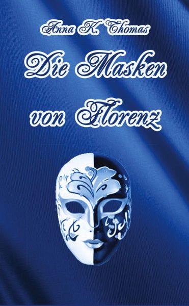 Die Masken von Florenz Die Masken von Florenz