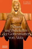 Tränen und Botschaften der Gottesmutter von Akita