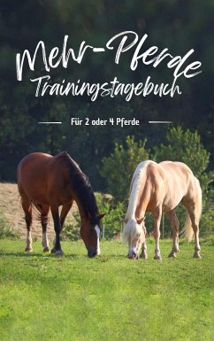 Mehr-Pferde Trainingstagebuch - Warnstädt, Carina