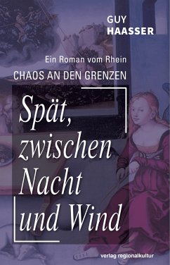 Spät, zwischen Nacht und Wind (eBook, ePUB) - Haasser, Guy