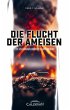 Die Flucht der Ameisen - Bild 1