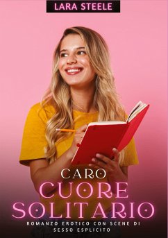 Caro Cuore Solitario - Steele, Lara