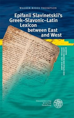 Epifanii Slavinetskii's Greek-Slavonic-Latin Lexicon between East and West - Thompson, Walker Riggs