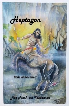 Heptagon ... Der Fluch des Kentauren. - Laftsidis-Krüger, Maria