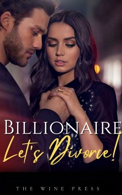 I'm Divorcing with You, Mr Billionaire! (eBook, ePUB) - Wine Press, The