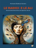 Le radici e le ali (eBook, ePUB)