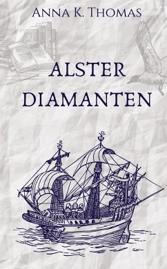 Alsterdiamanten - Thomas, Anna K.