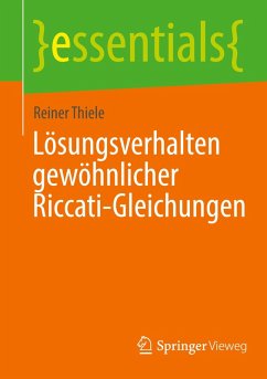 Lösungsverhalten gewöhnlicher Riccati-Gleichungen - Thiele, Reiner