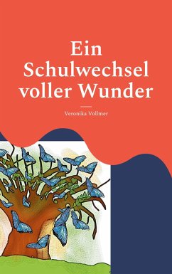 Ein Schulwechsel voller Wunder - Vollmer, Veronika