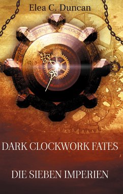 Dark Clockwork Fates (eBook, ePUB) - Duncan, Elea C.