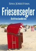 Friesensegler. Ostfrieslandkrimi
