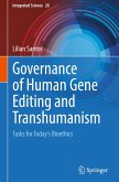 Governance of Human Gene Editing and Transhumanism Governance of Human Gene Editing and Transhumanism