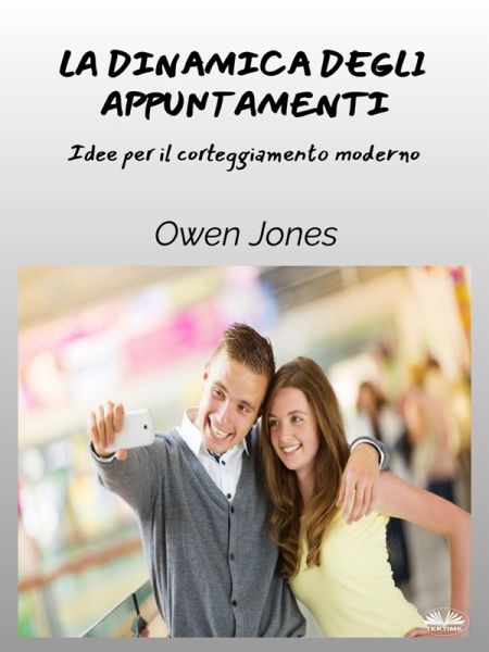 La Dinamica Degli Appuntamenti (eBook, ePUB) La Dinamica Degli Appuntamenti (eBook, ePUB)