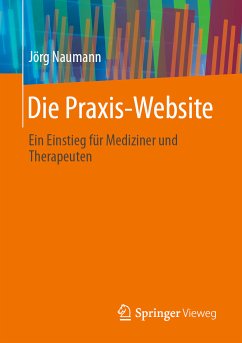 Die Praxis-Website (eBook, PDF) - Naumann, Jörg