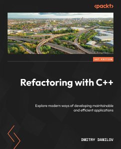 Refactoring with C++ (eBook, ePUB) - Danilov, Dmitry