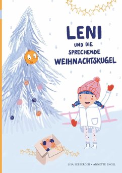 Leni und die sprechende Weinachtskugel - Seeberger, Lisa