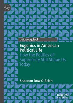 Eugenics in American Political Life (eBook, PDF) - O'Brien, Shannon Bow