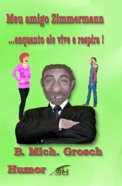 Meu amigo Zimmermann - Grosch, Bernd Michael