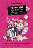 Pozytywna Dyscyplina dla zapracowanych (i przemęczonych) rodziców (eBook, ePUB)