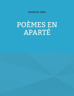 Poèmes en aparté (eBook, ePUB) - Adso, Sandrine