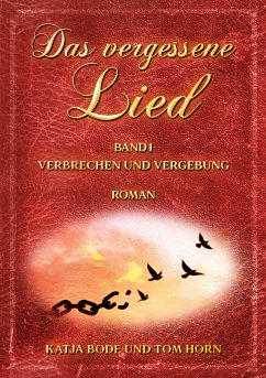 Das vergessene Lied (eBook, ePUB) - Bode, Katja; Horn, Tom