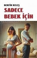 Sadece Bebek Icin - Keles, Berfin