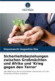 Sicherheitsbeziehungen zwischen Großmächten und Afrika und 'Krieg gegen den Terror' Sicherheitsbeziehungen zwischen Großmächten und Afrika und 'Krieg gegen den Terror'