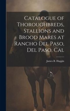 Cover Catalogue of Thoroughbreds, Stallions and Brood Mares at Rancho Del Paso, Del Paso, Cal