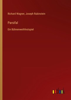 Parsifal - Wagner, Richard; Rubinstein, Joseph