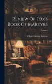 Review Of Fox's Book Of Martyrs; Volume 2