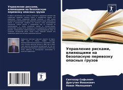 Uprawlenie riskami, wliqüschimi na bezopasnuü perewozku opasnyh gruzow - Cof'qnich, Swetozar;Jowanowich, Dragutin;Miloshewich, Nowak