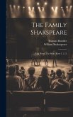 The Family Shakspeare: King Henry The Sixth (parts 1, 2, 3)