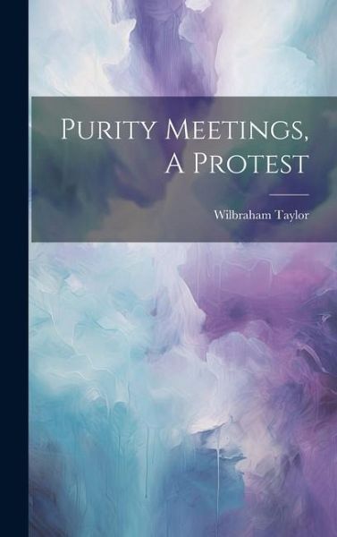 Purity Meetings, A Protest Purity Meetings, A Protest