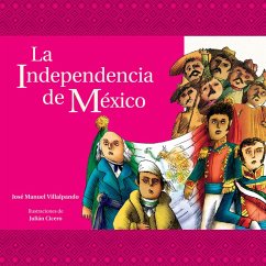 La independencia de México (MP3-Download) - Manuel, Villalpando José