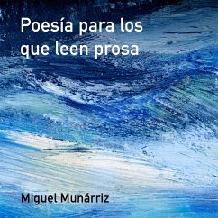 Poesía para los que leen prosa (MP3-Download) - Munárriz, Miguel