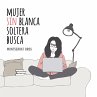Mujer sin blanca soltera busca... - Bild 1