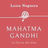 Mahatma Gandhi. La fuerza del alma... - Bild 1