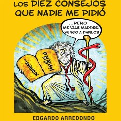 Los diez consejos que nadie me pidió (MP3-Download) - Arredondo, Edgardo