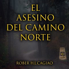 El asesino del camino norte (MP3-Download) - Cagiao, Rober H. L.