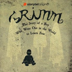 GRIMM - The Story of a Boy Who Went Out in the World to Learn Fear (MP3-Download) - Bødker, Benni; Andersen, Kenneth Bøgh