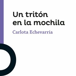 Un tritón en la mochila (MP3-Download) - Echevarría, Carlota