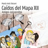 Caídos del mapa XII. Amigos con secretos (MP3-Download)