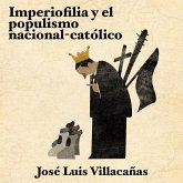 Imperiofilia y el populismo nacional-católico (MP3-Download)