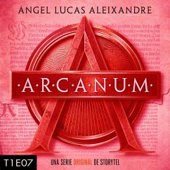 Arcanum - T1E07 (MP3-Download) - Aleixandre, Ángel Lucas