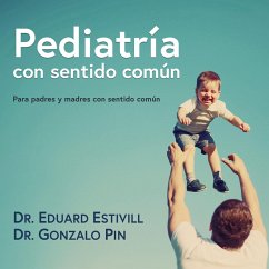 Pediatria con sentido común (MP3-Download) - Estivill, Eduard