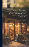 Critical Essays On Dramatic Poetry